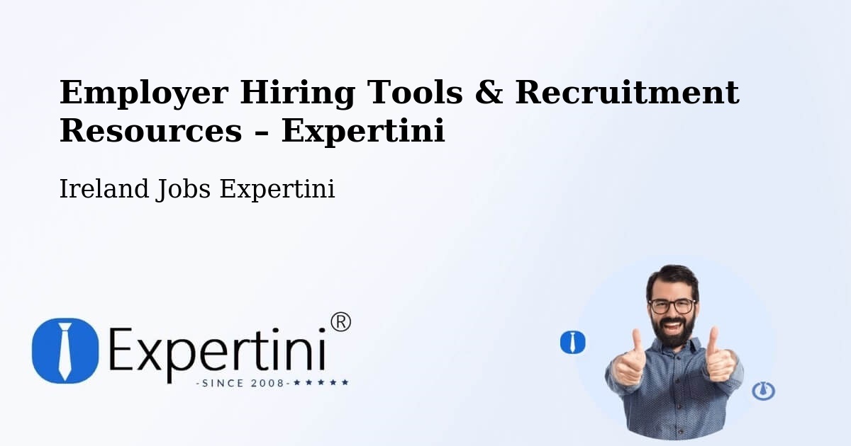 Employer Hiring Tools & Recruitment Resources – Kill - Kill, Ireland Jobs Expertini