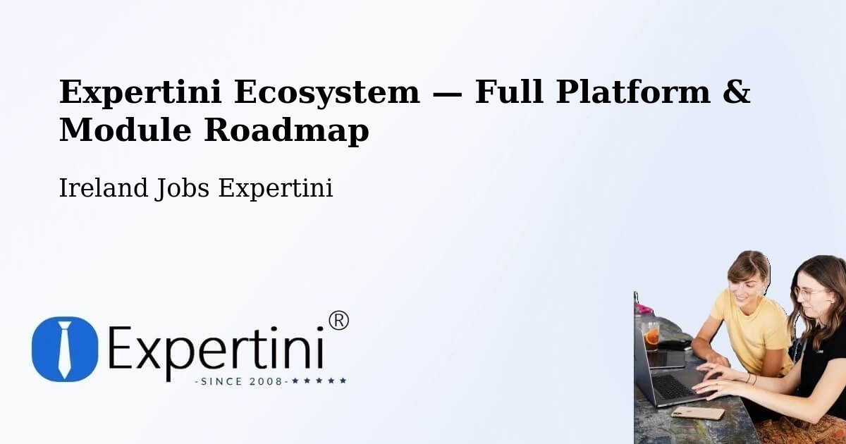 Expertini Ecosystem — Full Platform & Module Roadmap – Kill